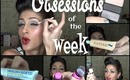 Weekly Obsessions!