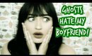 GHOSTS HATE MY BOYFRIEND!!! | Rosa Klochkov