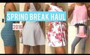 Spring Break Try-on Haul 2016 | Forever 21, Charlotte Russe, JustFab, & More