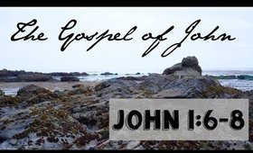 John 1:6-8 Bible Study | The Gospel of John Bible Study Part 3