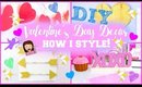 DIY Valentine's Day Room Decor & How I Style | #DIYITGIRL