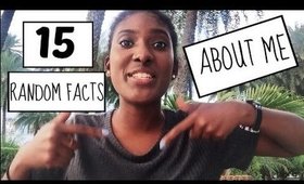 15 RANDOM FACTS ABOUT ME!