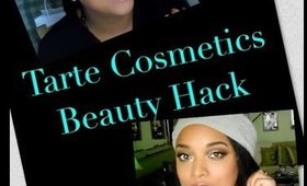 Tarte Cosmetics Beauty Hack & Everyday Go To Makeup Look