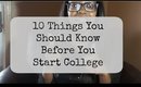 10 Things You Should Know Before You Start College