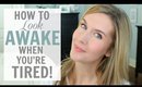 Simple WAKE UP Makeup! How to Look AWAKE When You're TIRED!