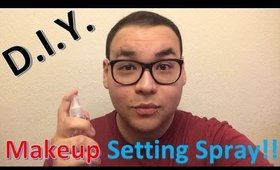 DIY: Makeup Setting Spray!!
