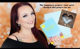 Happiness Project Update -- How Grief Changed my Project