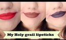 My holy grail lipsticks