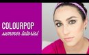 ColourPop Summer Collection Tutorial