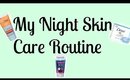 My Night Skin Care Routine !