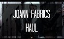 Joann Fabric's Haul