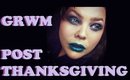Post Thanksgiving GRWM