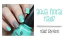 Aqua Floral Nails | NailsByErin