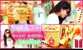 Holiday Morning Routine | Paris & Roxy