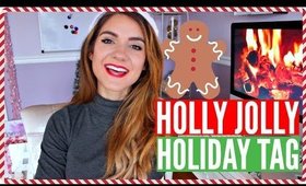 Holly Jolly Holiday TAG!!!