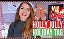Holly Jolly Holiday TAG!!!
