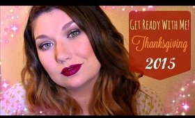 Get Ready With Me | Thanksgiving 2015♥