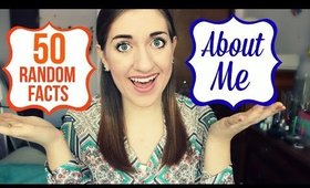 50 Random Facts About Me!