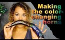 Making The Color-Changing Horns