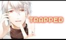 TRAPPED【MYSTIC MESSENGER】