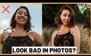 Why You Look BAD In Photos and HOW TO FIX IT!