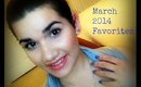 March 2014 Favorites ❤️ D's Edition  ❤️