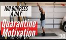 DAY 38 OF QUARANTINE - 100 BURPEES A DAY!