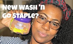New Wash 'n Go Staple? |  Fine Natural Hair