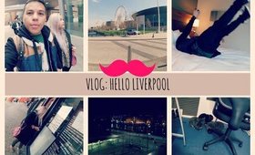 VLOG: Hello Liverpool | vaniitydoll