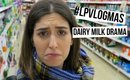 Dairy Milk Drama | #LPvlogmas Day 2