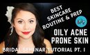 Best Skincare Routine for Acne Prone Oily Skin | Bridal Seminar Pt. 1| mathias4makeup