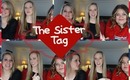 The Sister Tag!!!!!!!!