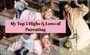 My Top 5 Highs & Lows of Parenting