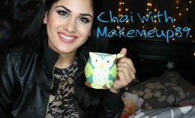 Chai with Makemup89: HUGE OFFER, Life and much more