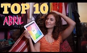 TOP 10 Abril [Favoritos]