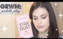 GRWM: Too Faced Stardust by Vegas Nay