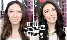 HOW TO: Blonde Balayage to Brunette