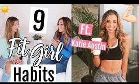9 FIT Girl Habits That Will Change Your Life! Ft Katie Austin