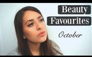 BEAUTY FAVOURITES | October