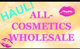 ALLCOSMETICSWHOLESALE HAUL