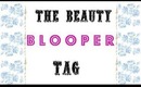 Beauty Bloopers Tag! - TheMissMaritza ♥