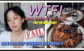 FAIL! HOW DID I SPEND $200 EATING OUT?! MY NO BUY YEAR