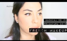 french makeup I machiaj de zi primavara 2015 I adina vlad