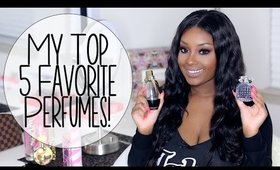 My Top 5 Favorite Perfumes! | Makeupd0ll