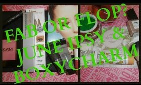 ?FAB OR FLOP? |JUNE IPSY | BOXYCHARM