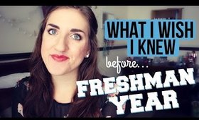 What I Wish I Knew Before My Freshman Year of College | tewsimple