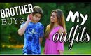 BROTHER BUYS MY OUTFIT | SISTER VS. BROTHER