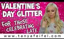 Glitter Valentine's Day for the Weekend Warriors | Or Whenever :)! | Tanya Feifel-Rhodes