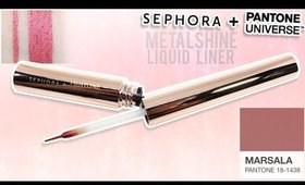 Review & Swatches: SEPHORA + PANTONE UNIVERSE Marsala Metalshine Liquid Liner