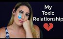 My Toxic Relationship | Storytime